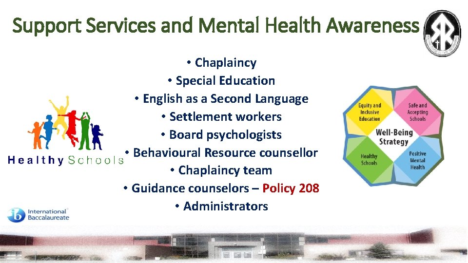 Support Services and Mental Health Awareness • Chaplaincy • Special Education • English as