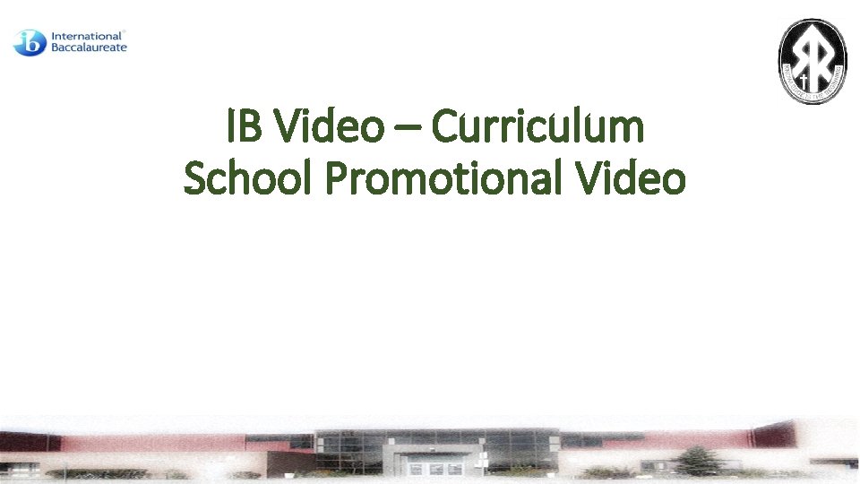 IB Video – Curriculum School Promotional Video 