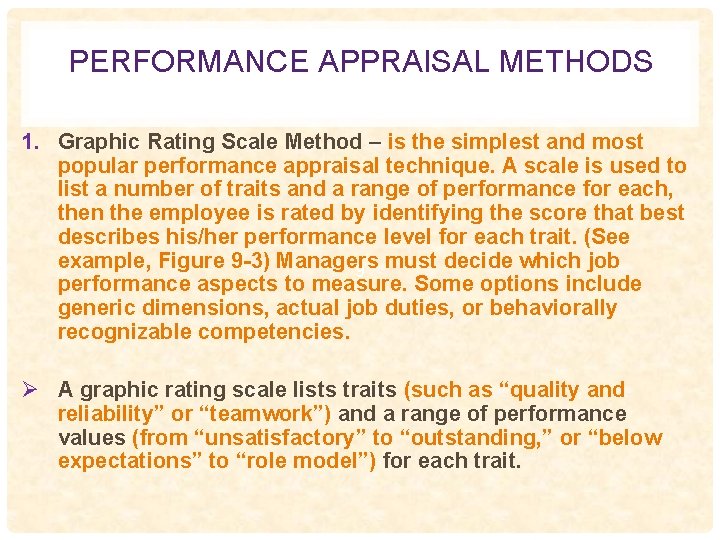 PERFORMANCE APPRAISAL METHODS 1. Graphic Rating Scale Method – is the simplest and most