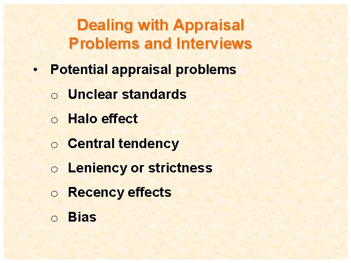 Dealing with Appraisal Problems and Interviews • Potential appraisal problems o Unclear standards o
