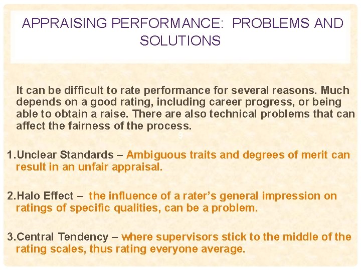  APPRAISING PERFORMANCE: PROBLEMS AND SOLUTIONS It can be difficult to rate performance for