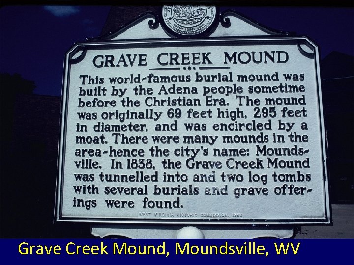 Grave Creek Mound, Moundsville, WV 
