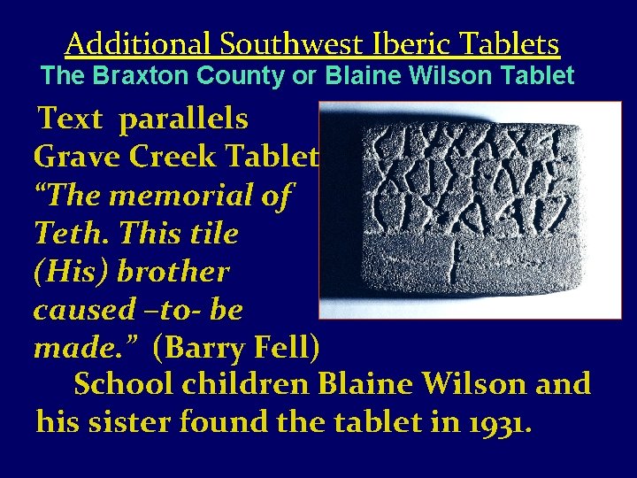 Additional Southwest Iberic Tablets The Braxton County or Blaine Wilson Tablet Text parallels Grave