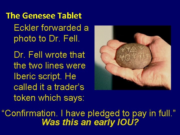 The Genesee Tablet Eckler forwarded a photo to Dr. Fell wrote that the two