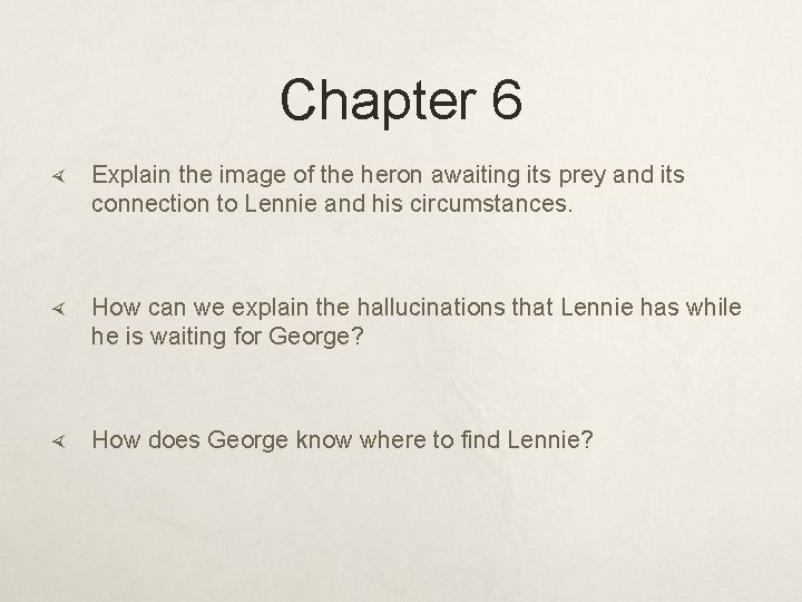 Chapter 6 Explain the image of the heron awaiting its prey and its connection