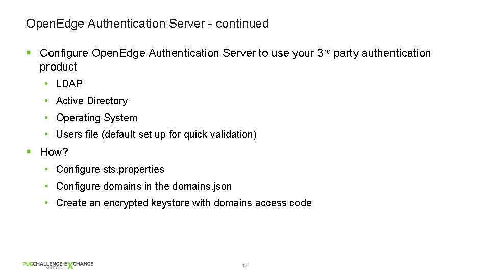 Open. Edge Authentication Server - continued § Configure Open. Edge Authentication Server to use