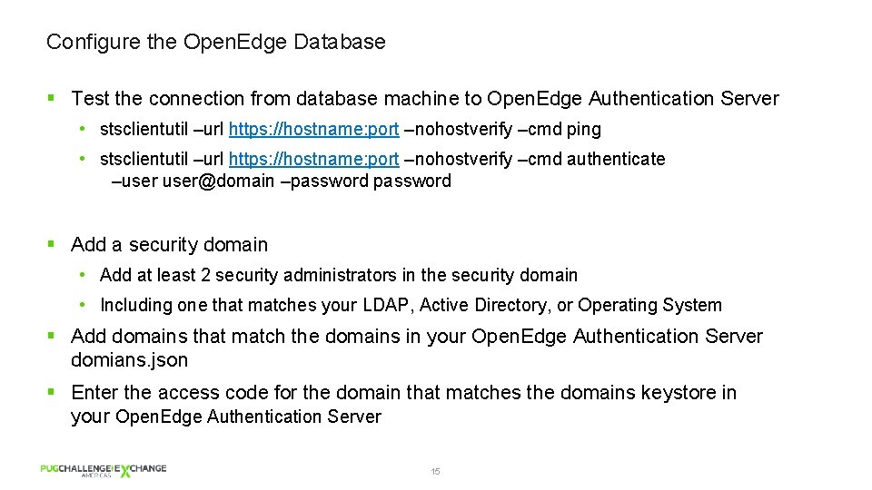 Configure the Open. Edge Database § Test the connection from database machine to Open.