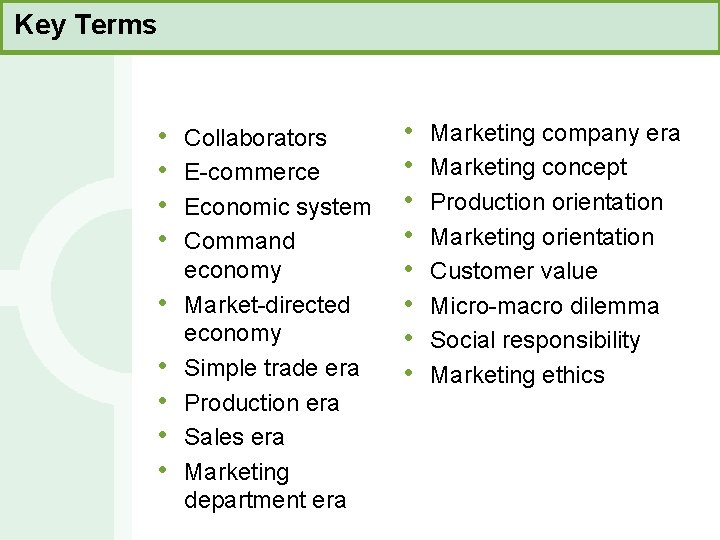 Key Terms • • • Collaborators E-commerce Economic system Command economy Market-directed economy Simple