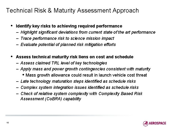 Technical Risk & Maturity Assessment Approach 10 • Identify key risks to achieving required