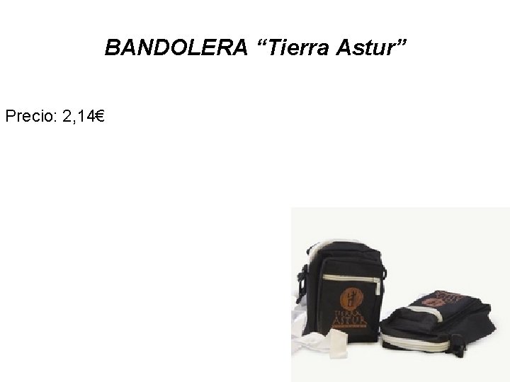 BANDOLERA “Tierra Astur” Precio: 2, 14€ 