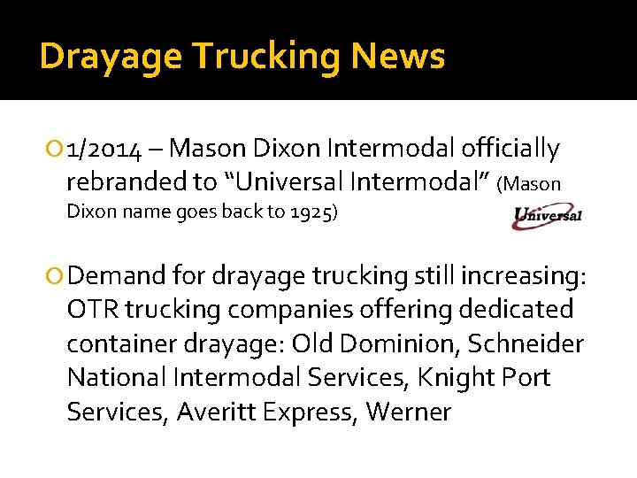 Drayage Trucking News 1/2014 – Mason Dixon Intermodal officially rebranded to “Universal Intermodal” (Mason