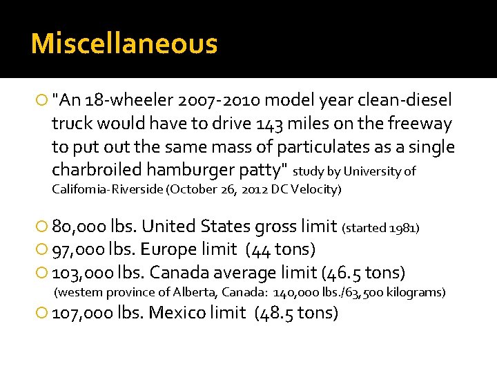 Miscellaneous "An 18 -wheeler 2007 -2010 model year clean-diesel truck would have to drive