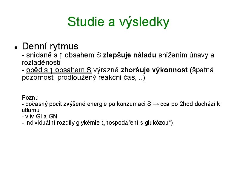 Studie a výsledky Denní rytmus - snídaně s ↑ obsahem S zlepšuje náladu snížením