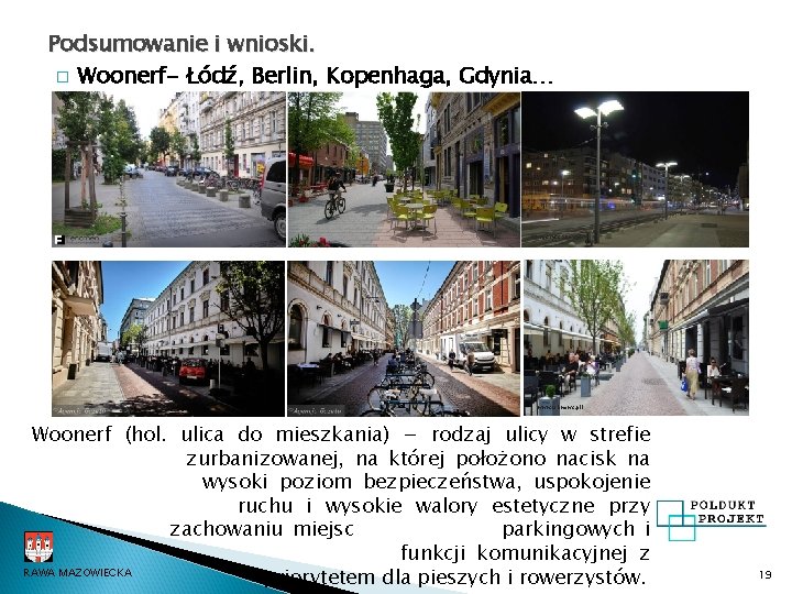 Podsumowanie i wnioski. � Woonerf- Łódź, Berlin, Kopenhaga, Gdynia… www. sztuka-krajobrazu. pl www. skyscraper.