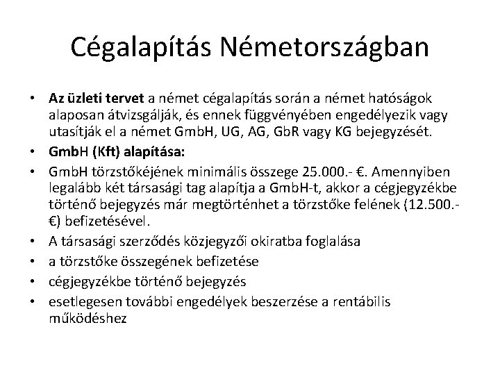 Cégalapítás Németországban • Az üzleti tervet a német cégalapítás során a német hatóságok alaposan