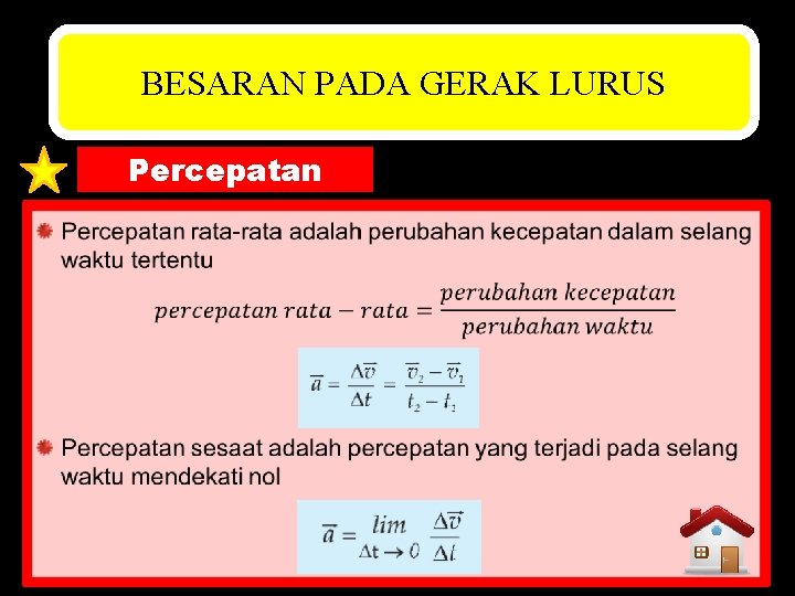 BESARAN PADA GERAK LURUS Percepatan BESARAN PADA GERAK LURUS Percepatan