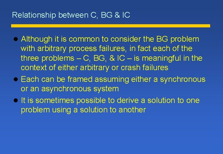 Relationship between C, BG & IC l Although it is common to consider the