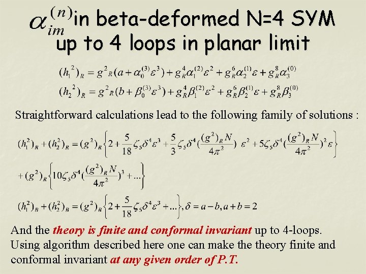 in beta-deformed N=4 SYM up to 4 loops in planar limit Straightforward calculations lead
