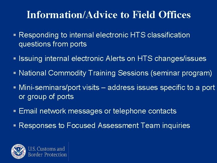 Information/Advice to Field Offices § Responding to internal electronic HTS classification questions from ports