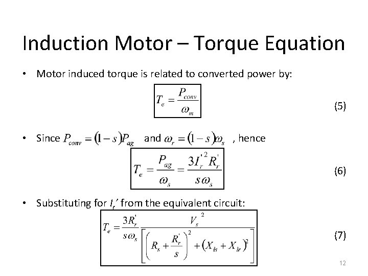 Induction Motor – Torque Equation • Motor induced torque is related to converted power