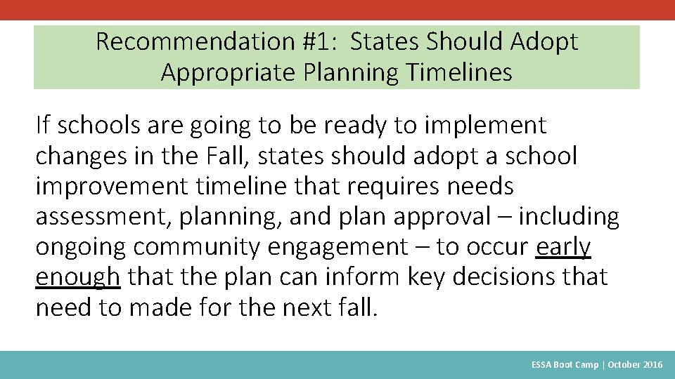 Recommendation #1: States Should Adopt Appropriate Planning Timelines If schools are going to be