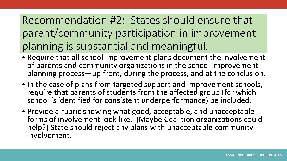 Recommendation #2: States should ensure that parent/community participation in improvement planning is substantial and