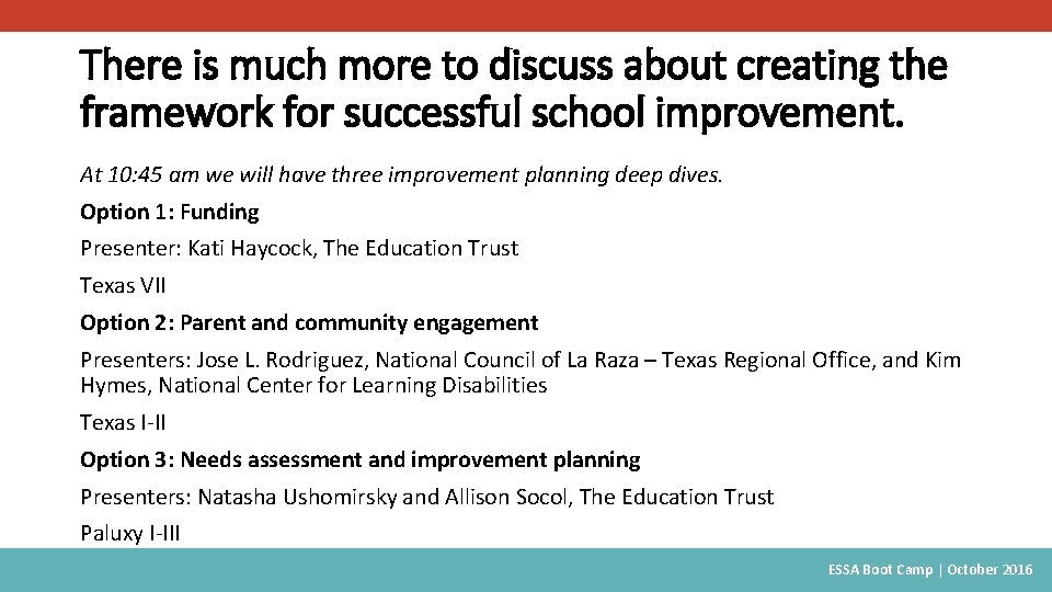 There is much more to discuss about creating the framework for successful school improvement.