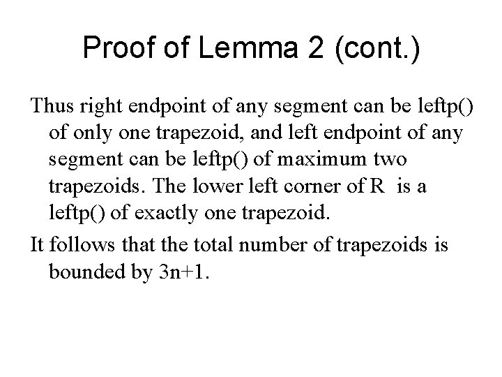Proof of Lemma 2 (cont. ) Thus right endpoint of any segment can be