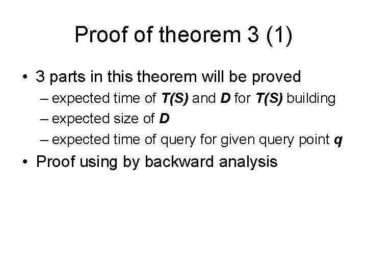 Proof of theorem 3 (1) • 3 parts in this theorem will be proved