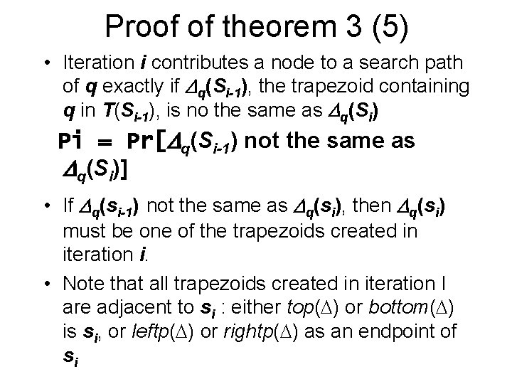 Proof of theorem 3 (5) • Iteration i contributes a node to a search