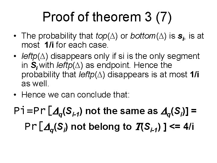 Proof of theorem 3 (7) • The probability that top(D) or bottom(D) is si,
