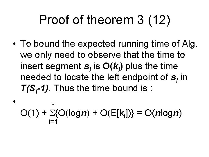 Proof of theorem 3 (12) • To bound the expected running time of Alg.