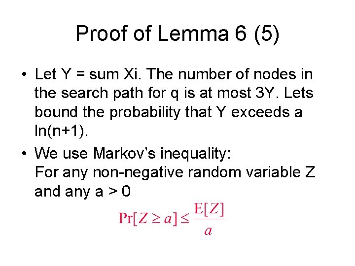 Proof of Lemma 6 (5) • Let Y = sum Xi. The number of