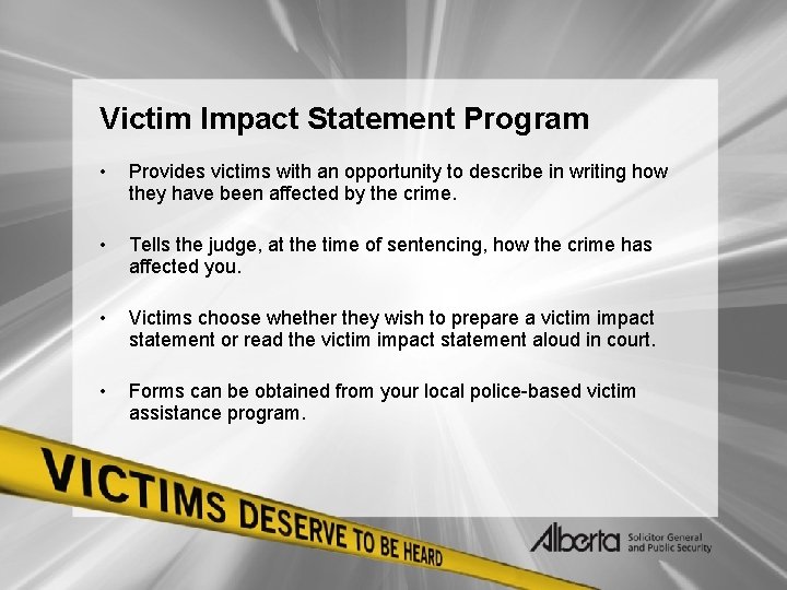 Victim Impact Statement Program • Provides victims with an opportunity to describe in writing