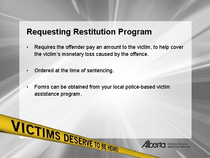 Requesting Restitution Program • Requires the offender pay an amount to the victim, to
