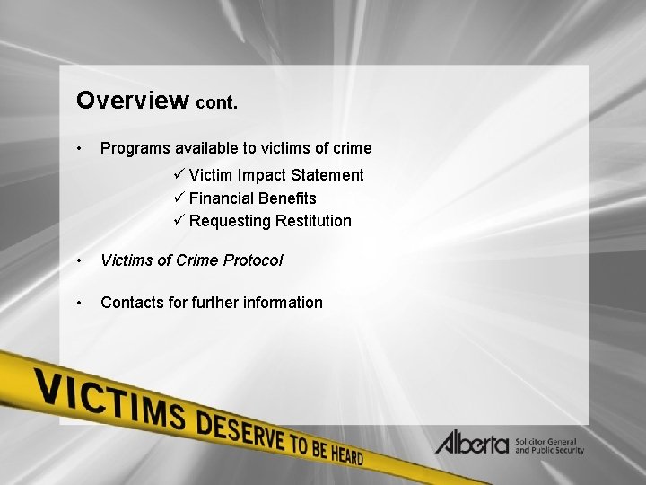 Overview cont. • Programs available to victims of crime ü Victim Impact Statement ü