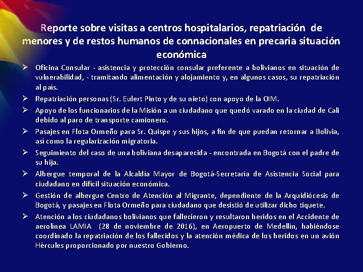 Reporte sobre visitas a centros hospitalarios, repatriación de menores y de restos humanos de