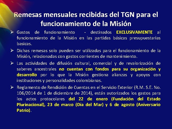 Remesas mensuales recibidas del TGN para el funcionamiento de la Misión Ø Gastos de