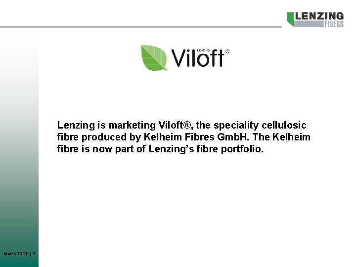Lenzing is marketing Viloft the speciality cellulosic fibre