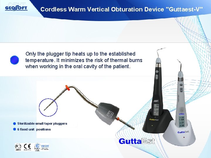 Cordless Warm Vertical Obturation Device "Guttaest-V" Only the plugger tip heats up to the