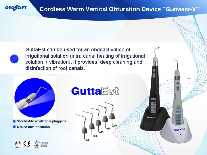 Cordless Warm Vertical Obturation Device "Guttaest-V" Gutta. Est can be used for an endoactivation