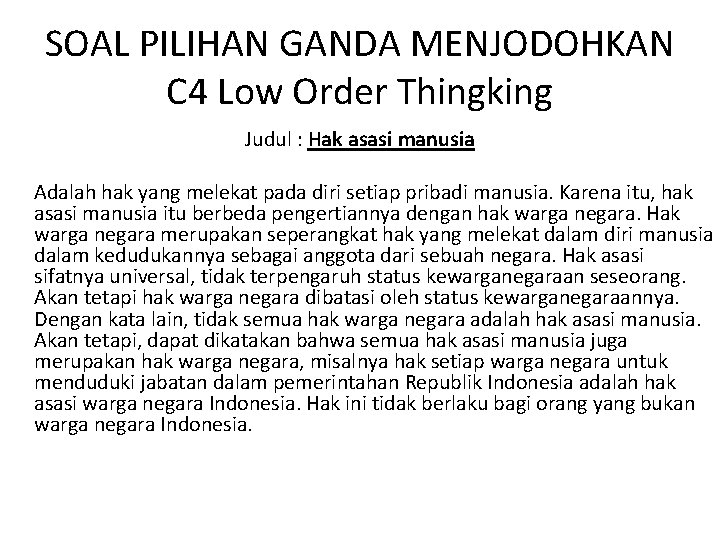 SOAL PILIHAN GANDA MENJODOHKAN C 4 Low Order Thingking Judul : Hak asasi manusia