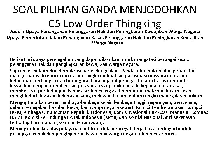 SOAL PILIHAN GANDA MENJODOHKAN C 5 Low Order Thingking Judul : Upaya Penanganan Pelanggaran