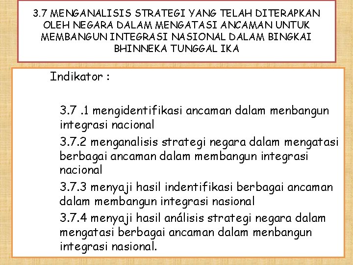 3. 7 MENGANALISIS STRATEGI YANG TELAH DITERAPKAN OLEH NEGARA DALAM MENGATASI ANCAMAN UNTUK MEMBANGUN