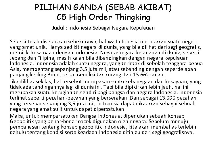 PILIHAN GANDA (SEBAB AKIBAT) C 5 High Order Thingking Judul : Indonesia Sebagai Negara