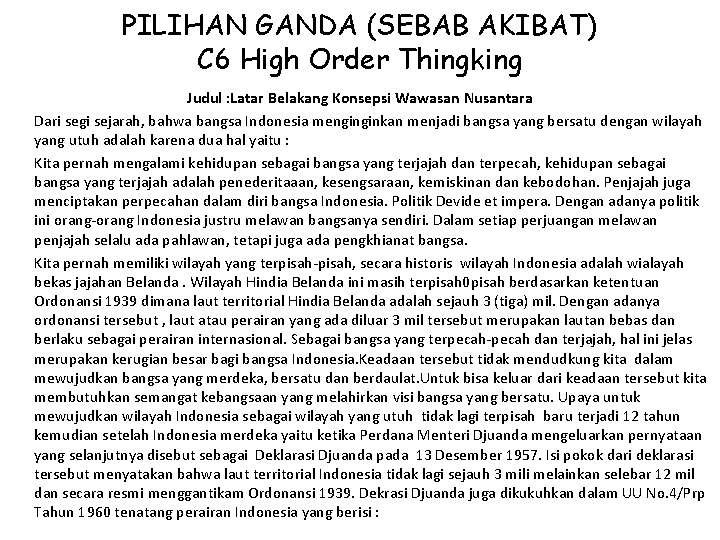 PILIHAN GANDA (SEBAB AKIBAT) C 6 High Order Thingking Judul : Latar Belakang Konsepsi