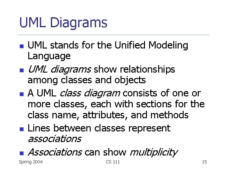 UML Diagrams n n n UML stands for the Unified Modeling Language UML diagrams