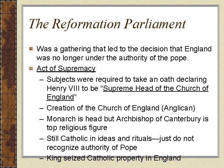 The Reformation Parliament Was a gathering that led to the decision that England was