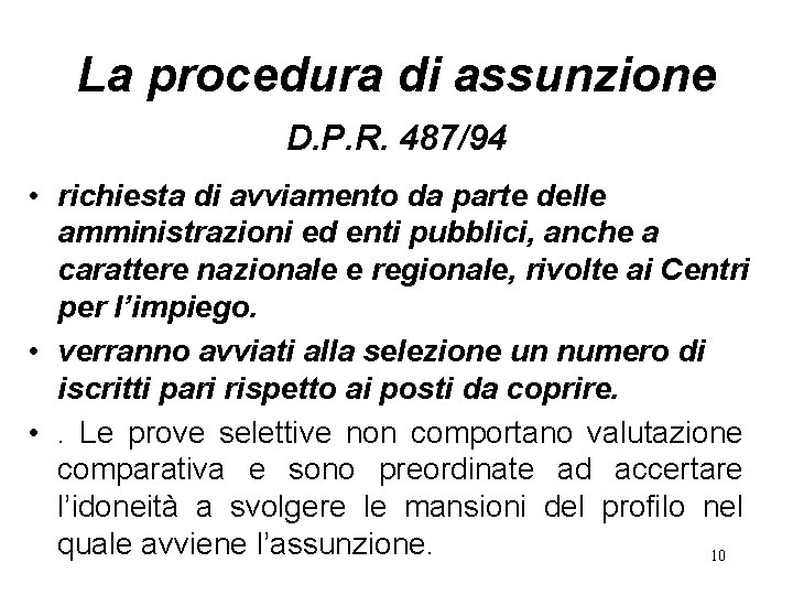 La procedura di assunzione D. P. R. 487/94 • richiesta di avviamento da parte