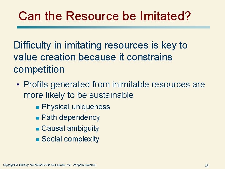 Can the Resource be Imitated? Difficulty in imitating resources is key to value creation